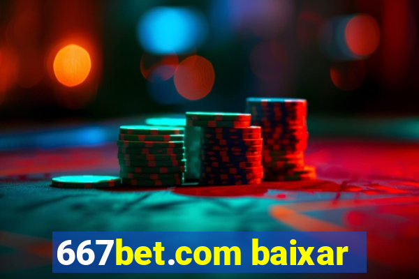 667bet.com baixar